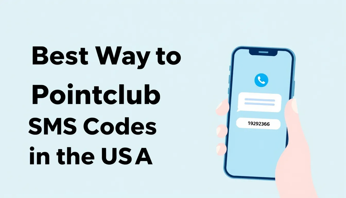 Best Way to Receive Pointclub SMS Codes in the USA (2026)