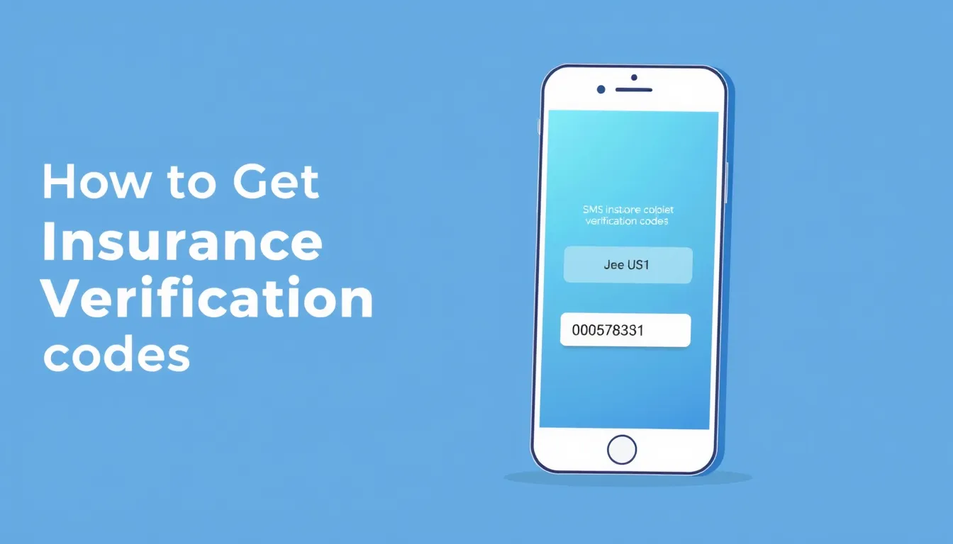 How to Get Insurance Verification Codes with a USA Number