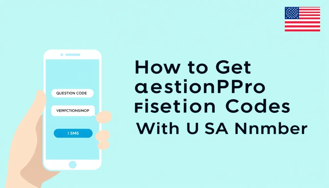 How to Get QuestionPro Verification Codes With a USA Number