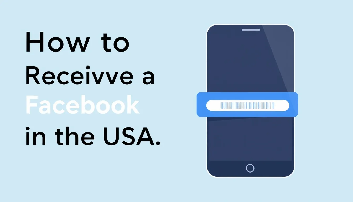 How to Receive a Facebook Verification Code in the USA