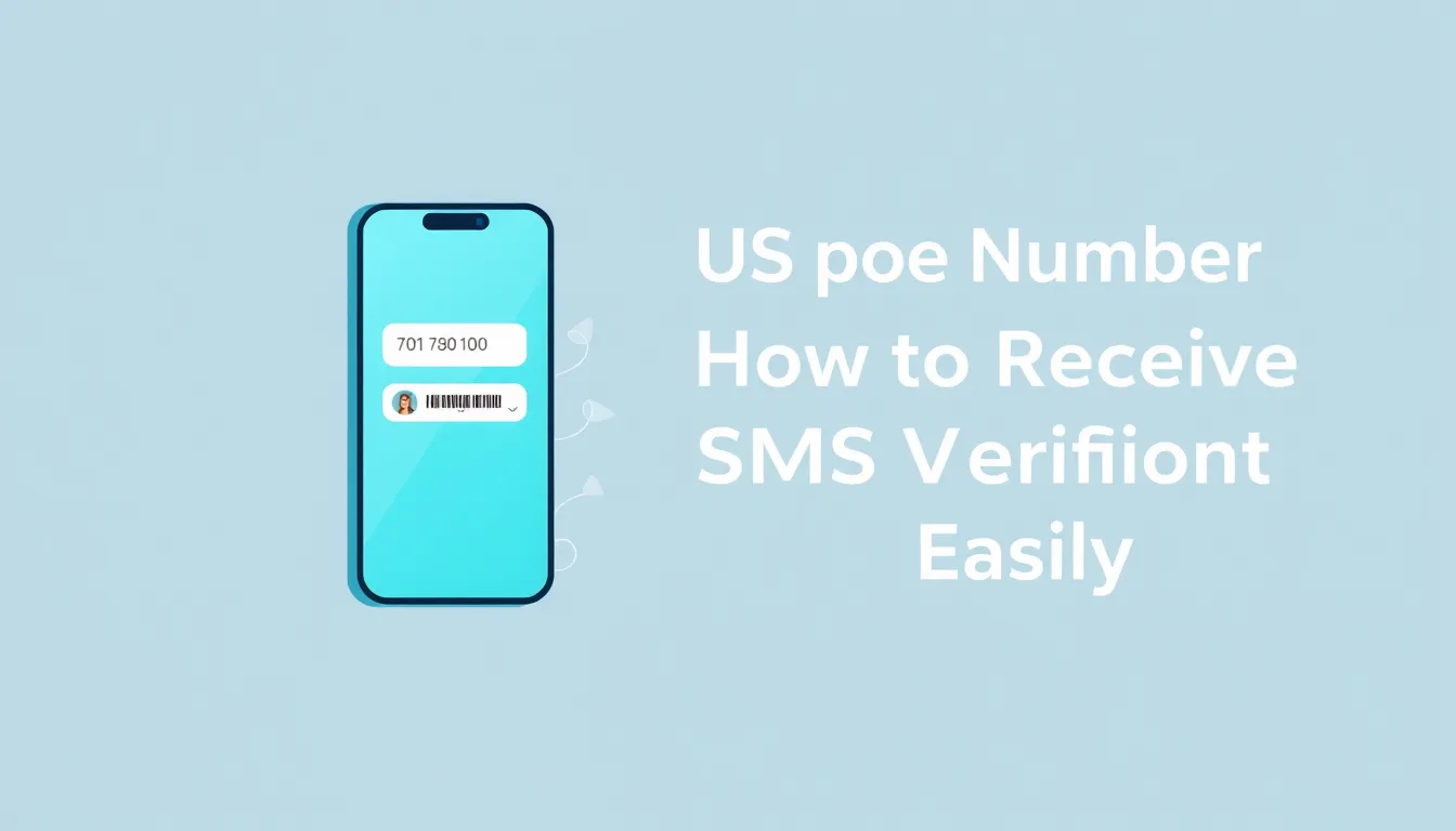 US Phone Number for 1Q: How to Receive SMS Verification Easily