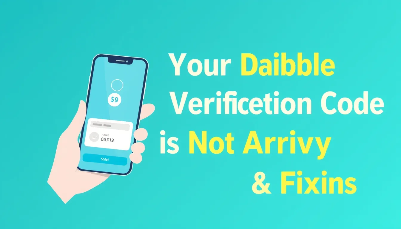 Why Your Dabble Verification Code Is Not Arriving & Fixes